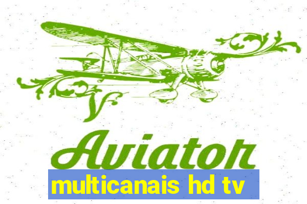 multicanais hd tv